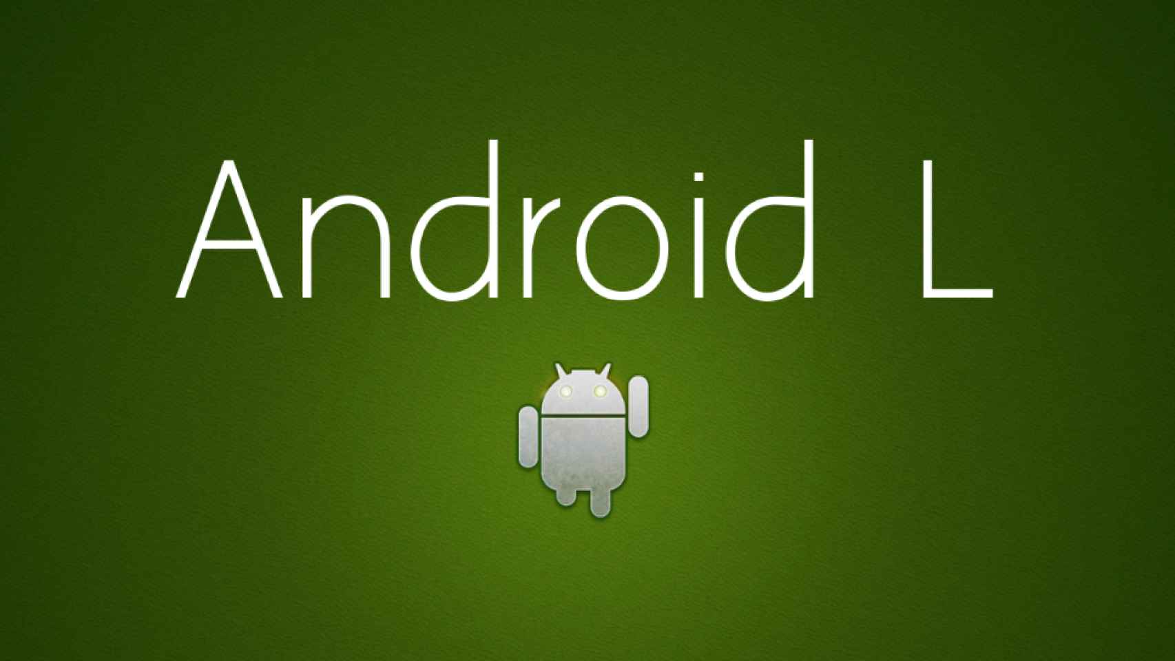 Android «L» aparece en escena, ¿qué sabemos de él?