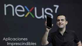 Nexus 7: Aplicaciones imprescindibles para explotar tu nueva tablet