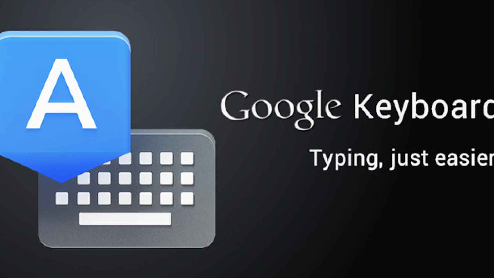 YA disponible el teclado oficial de Google para Android en el Google Play