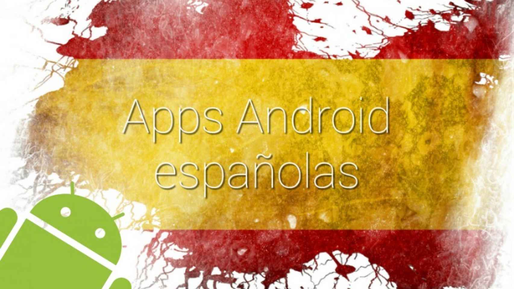 Las mejores aplicaciones españolas para Android