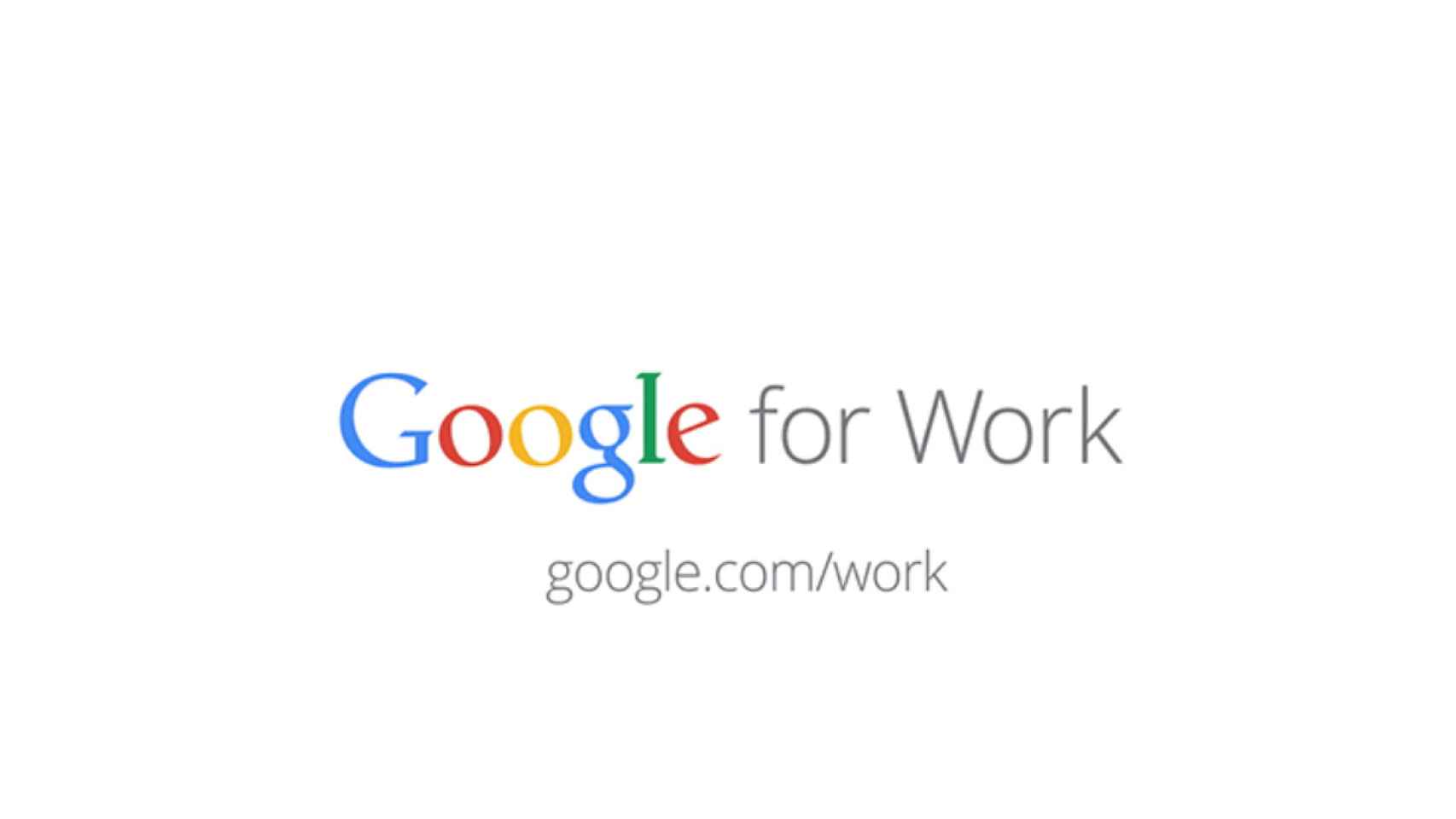 Google for Work, el nuevo servicio para trabajadores que releva a Google Enterprise