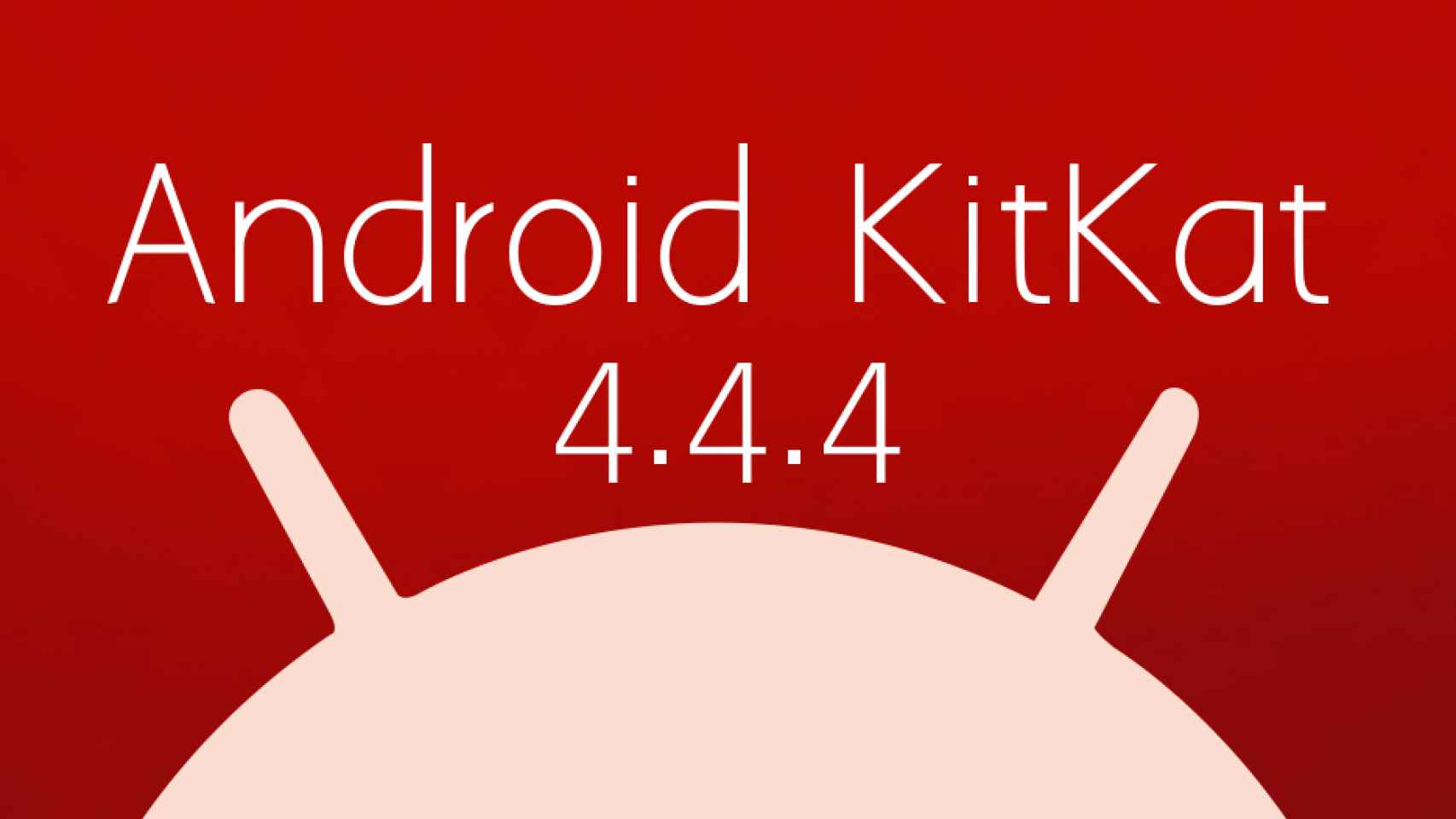 Android 4.4.4 KitKat, toda la información: Changelog, ROMs, OTAs y más