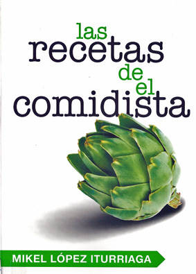 Las recetas de El Comidista de Mikel Iturriaga