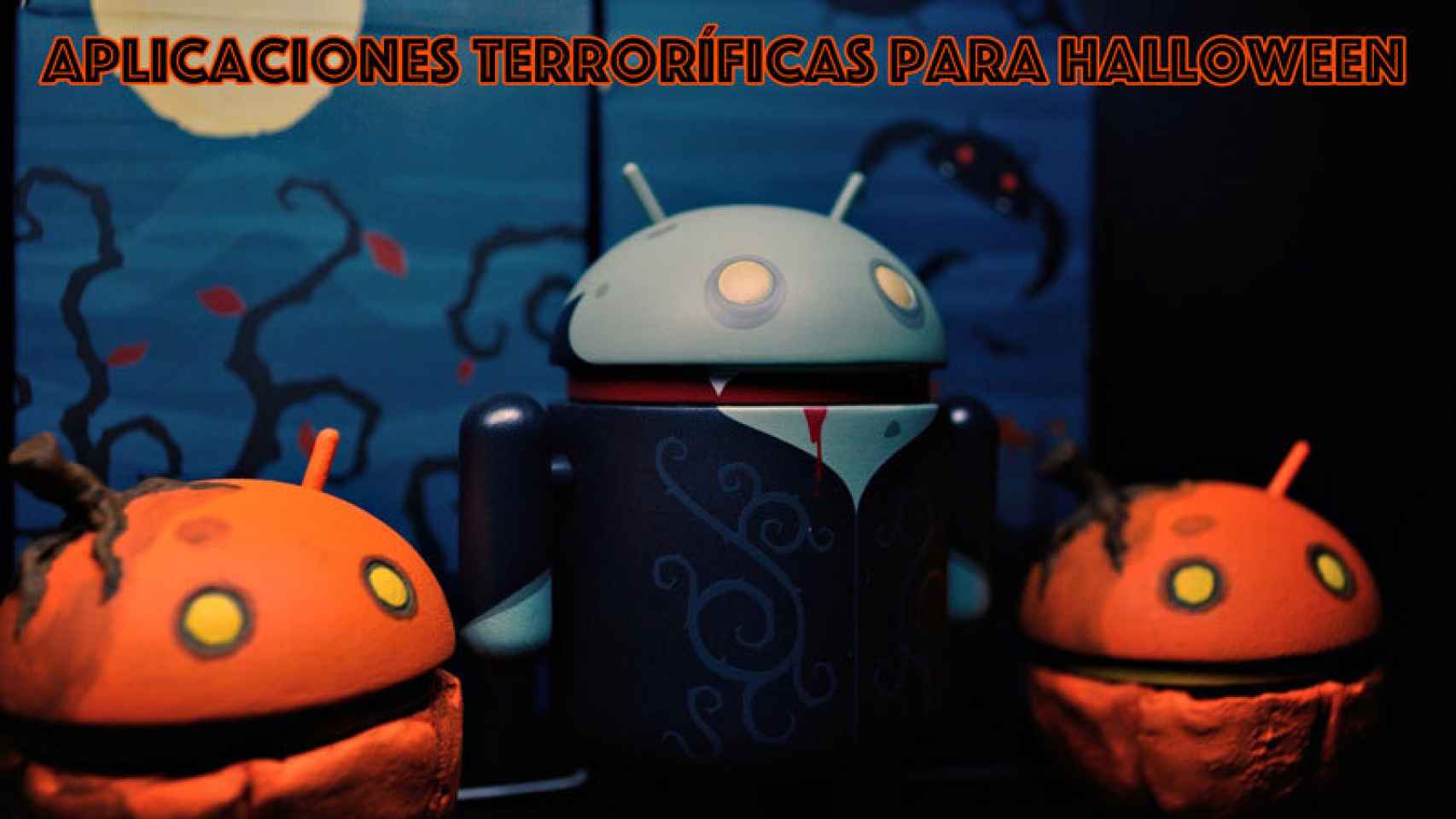 Aplicaciones terroríficas de Halloween para tu Android
