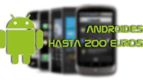 Móviles Android por menos de 200 €, elige el tuyo