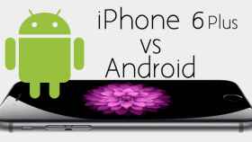 Comparativa: iPhone 6 Plus contra los grandes smartphones Android