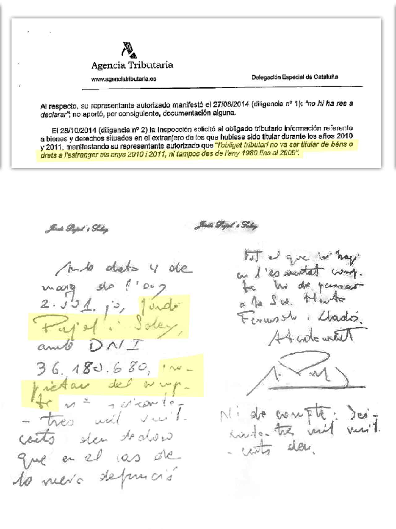 Arriba, el documento de Hacienda donde el expresident niega tener cuentas en el extranjero. Debajo, el manuscrito del Andbank donde se reconoce dueño.
