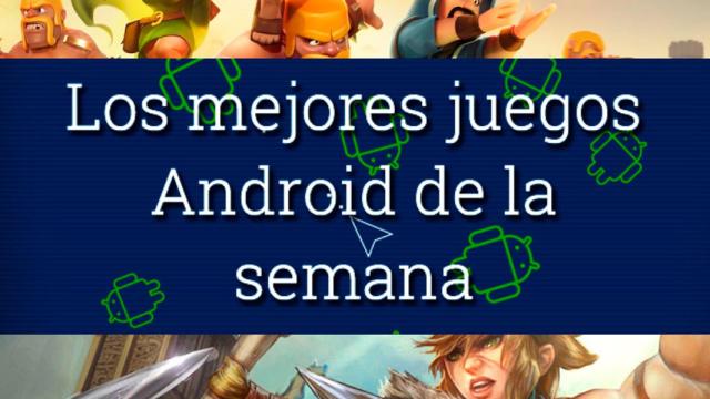 Los 10 mejores juegos Android de la semana