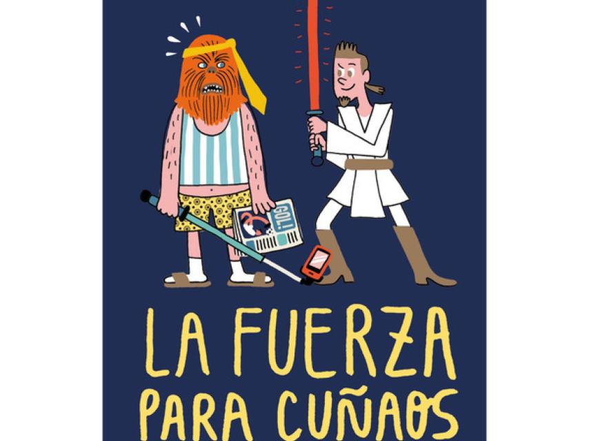 Ilustración de la portada de La fuerza para cuñaos.