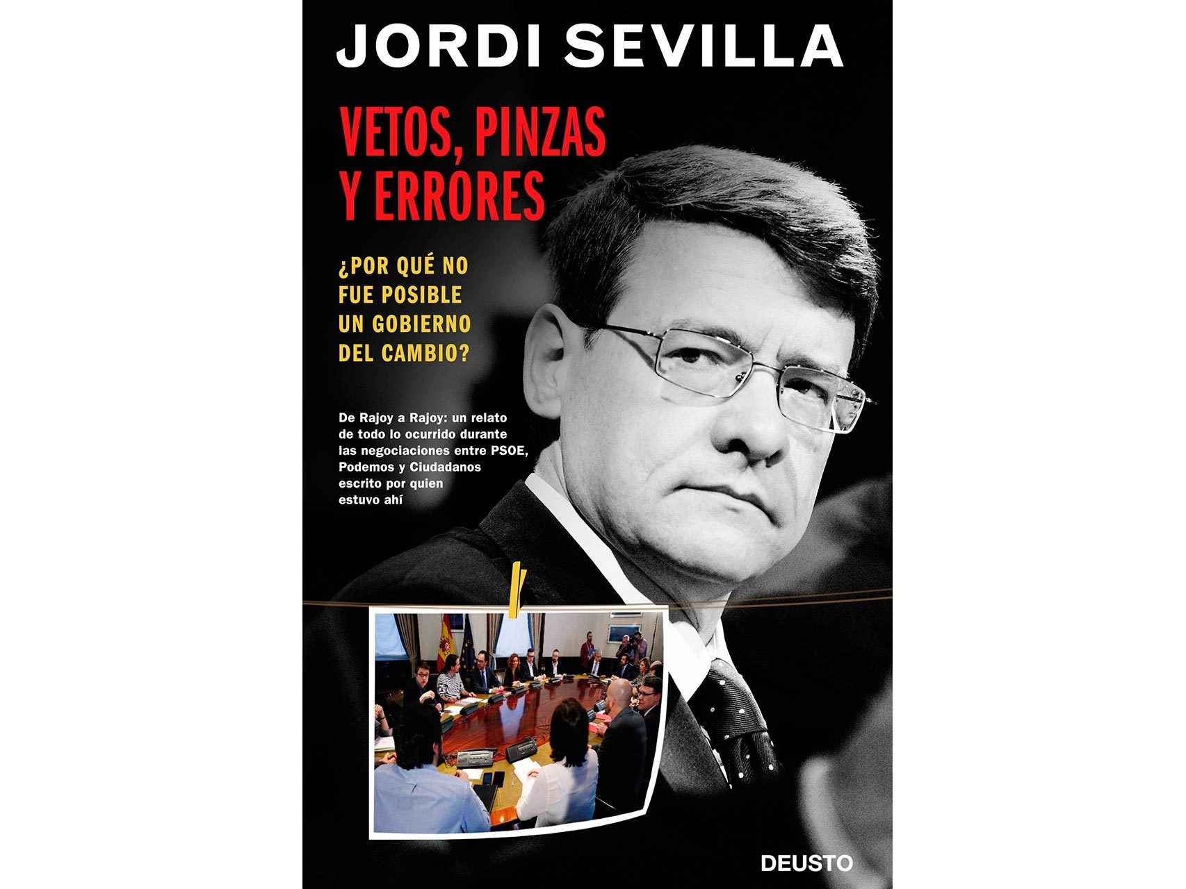 'Vetos, pinzas y errores', el libro donde Jordi Sevilla narra el pulso de Pedro Sánchez por llegar a la Moncloa.