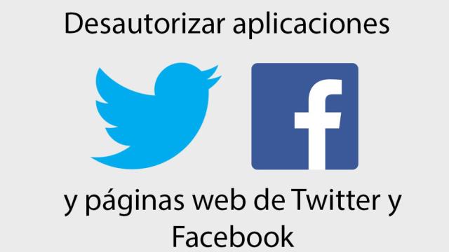 desautorizar aplicaciones twitter facebook