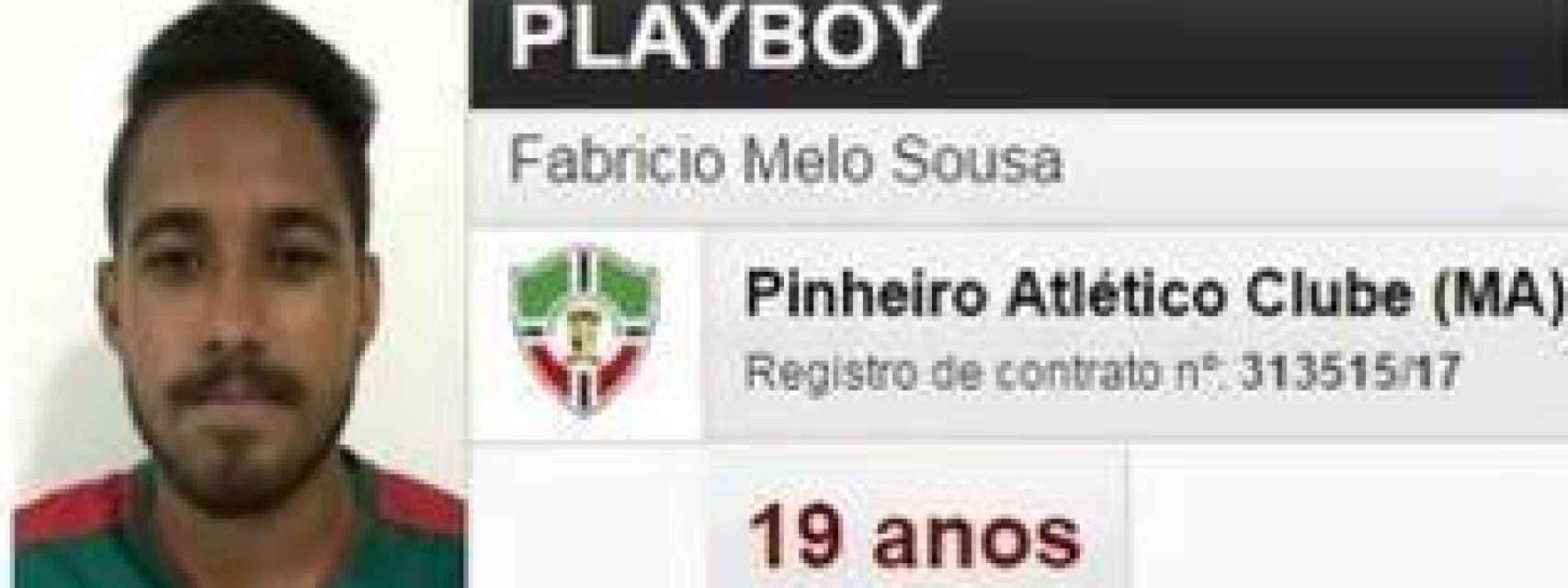El futbolista brasileño Fabricio Melo Sousa se hace llamar Playboy.