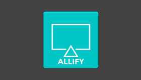 Cómo ver la tele gratis en tu Android cuando estés fuera de casa con Allify