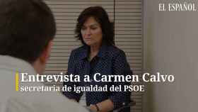Entrevista a Carmen Calvo: A las mujeres primero nos miran y luego nos escuchan. A los hombres los escuchamos