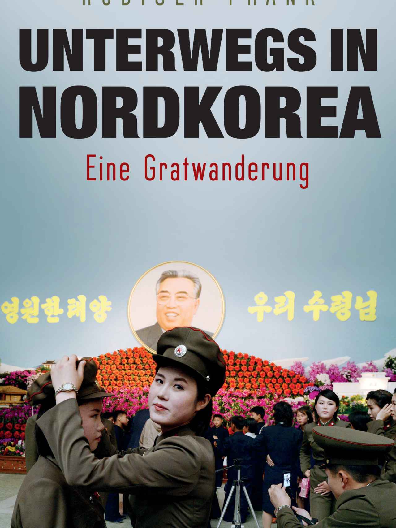 Portada del libro 'De paseo en Corea del Norte', de Rüdiger Frank.