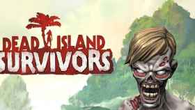 Dead Island Survivors: el asombroso juego de zombies por fin disponible