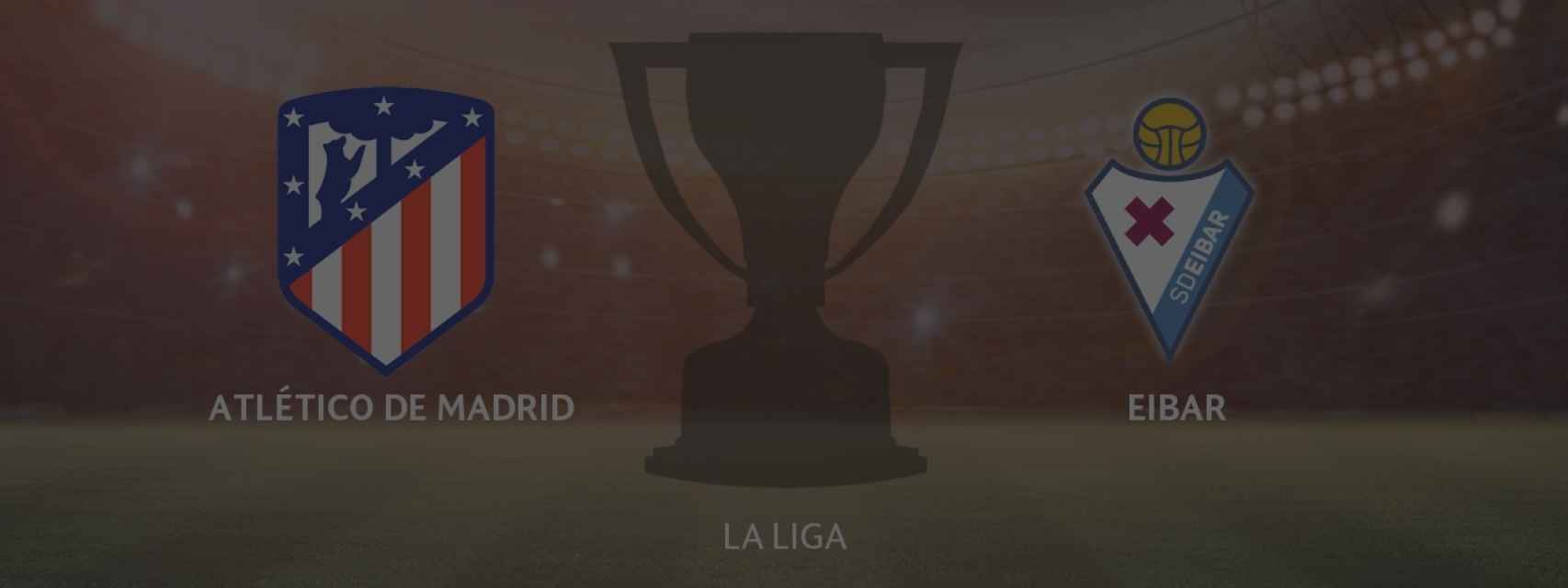 Atlético de Madrid - Eibar, partido de La Liga