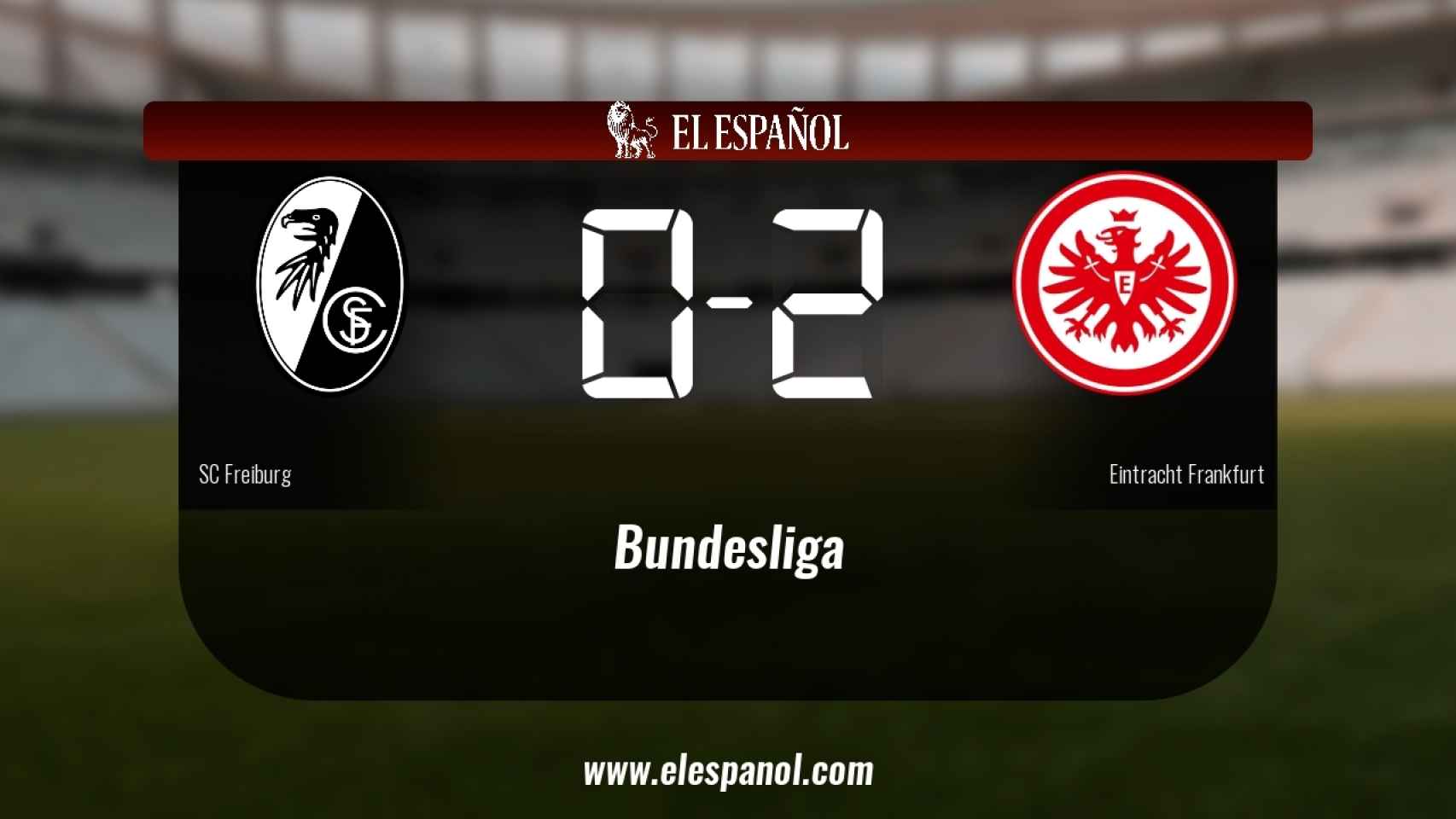 El SC Freiburg cae derrotado ante el Eintracht Frankfurt (0-2)