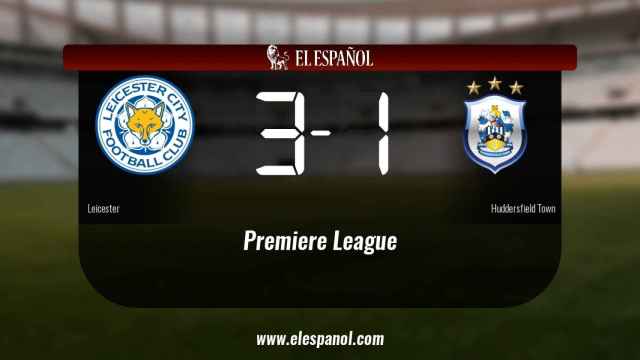 El Leicester derrotó al Huddersfield Town por 3-1