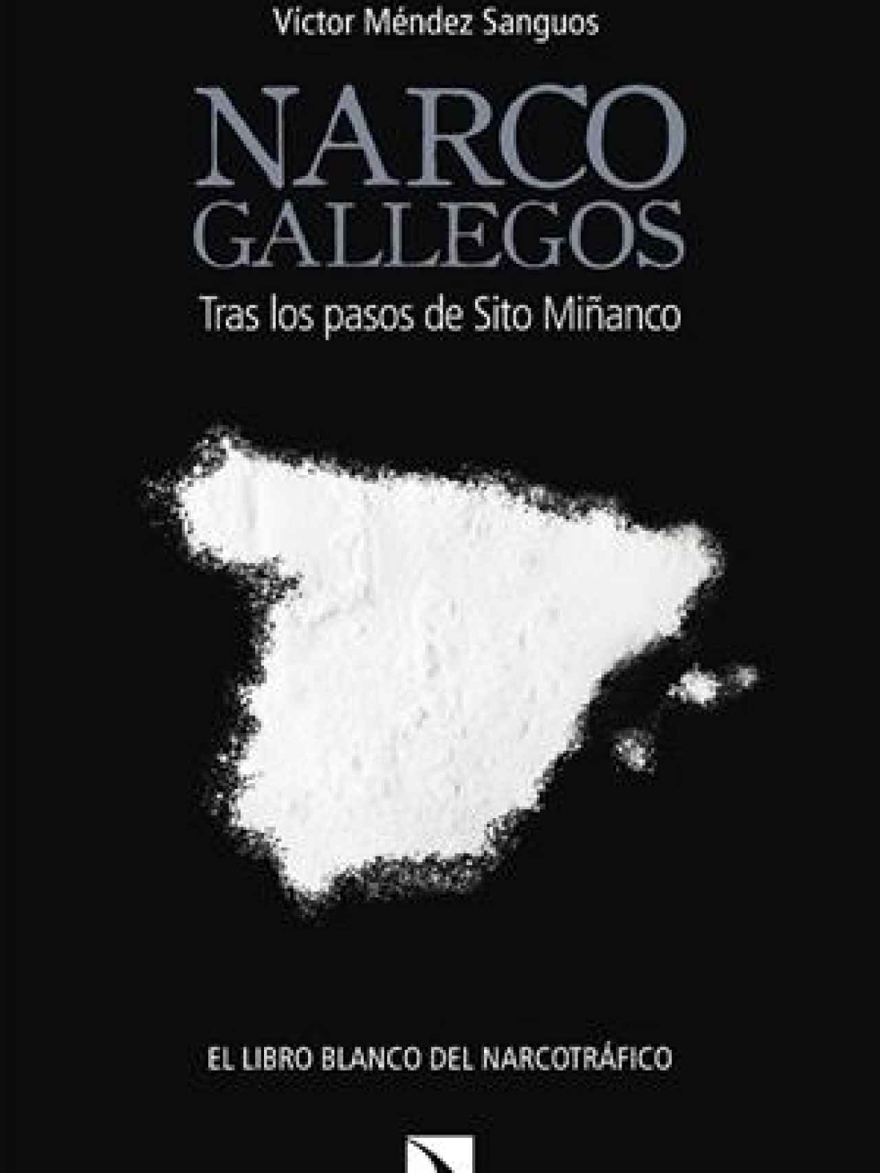 'Narco Gallegos', el libro de Víctor Méndez.