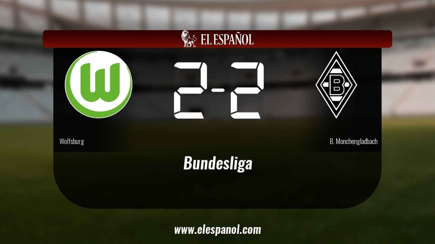 El Wolfsburg no pudo conseguir la victoria frente al Borussia Monchengladbach (2-2)