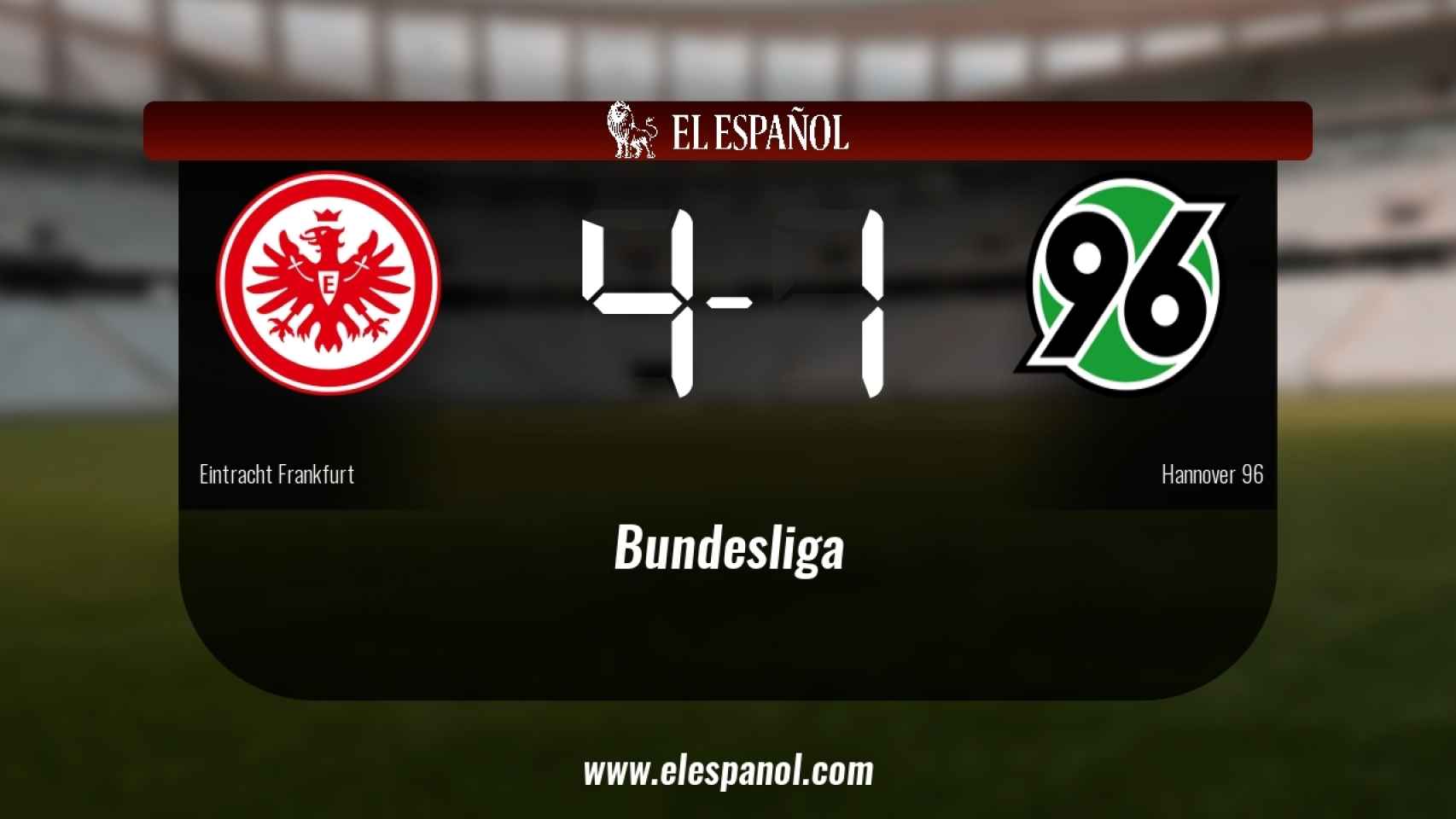 Tres puntos para el equipo local: Eintracht Frankfurt 4-1 Hannover 96