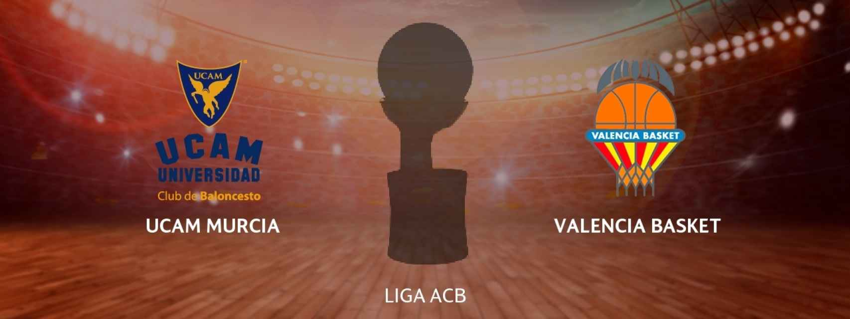 UCAM Murcia - Valencia Basket