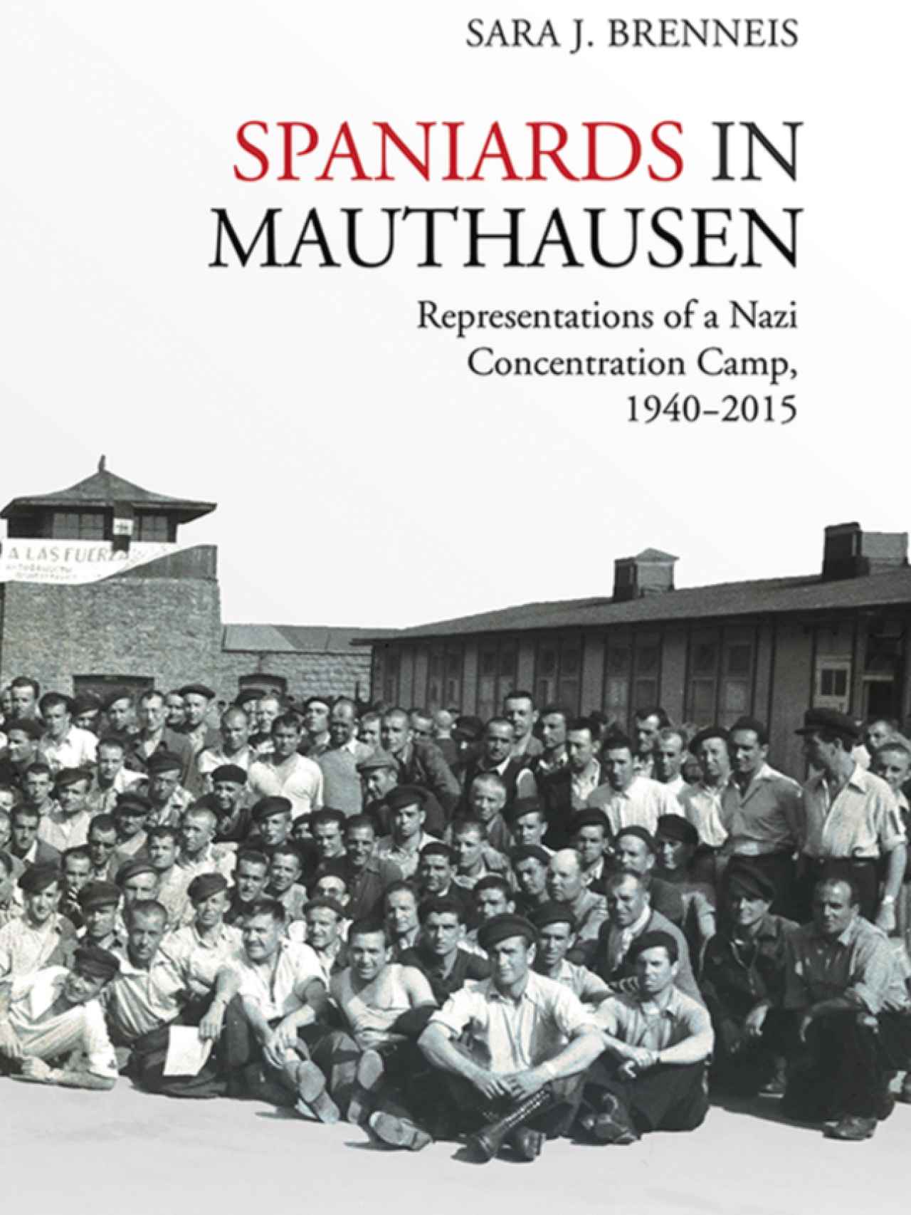 Los españoles muertos en Mauthausen de los que se olvida la memoria histórica