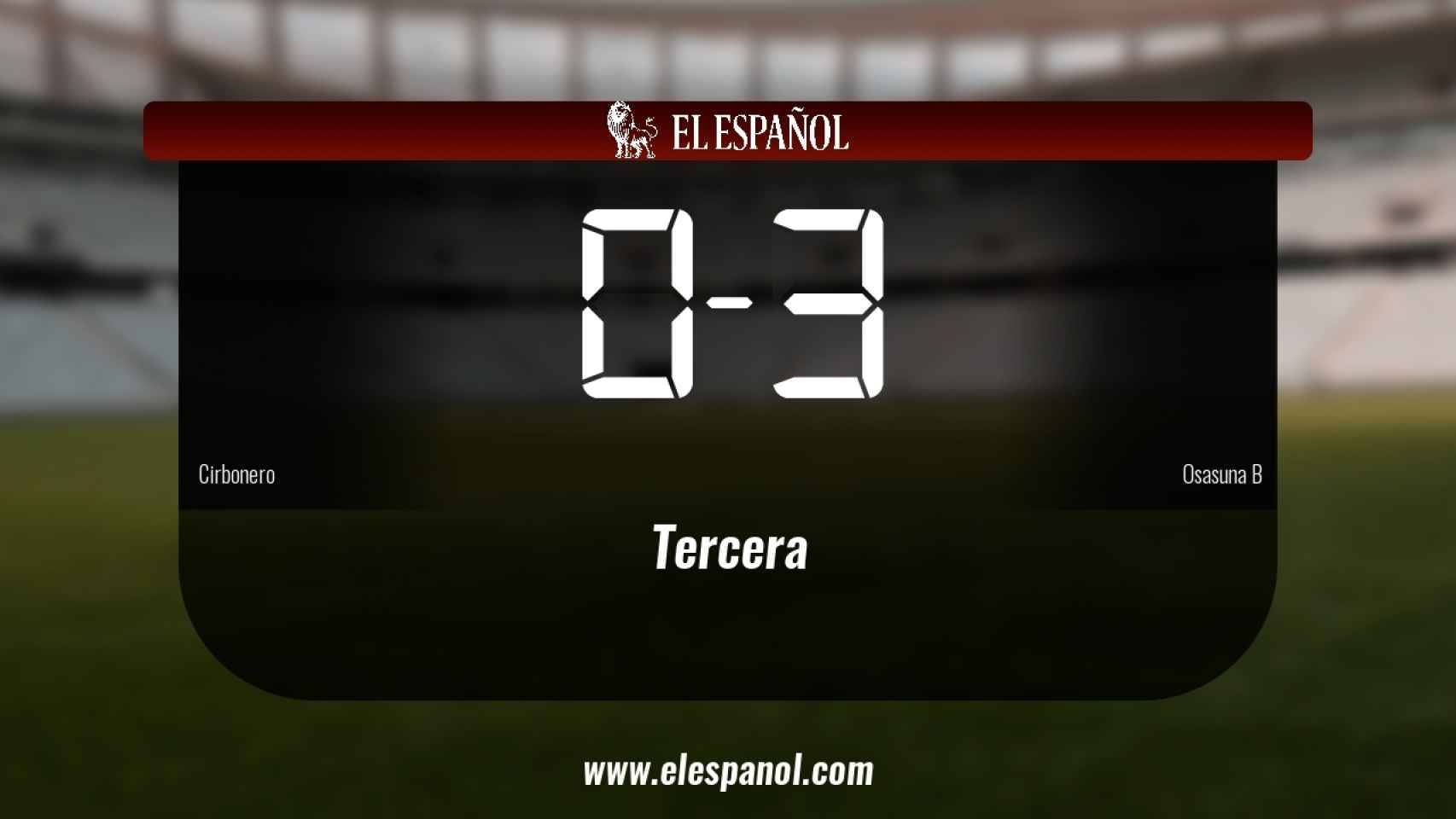 Osasuna Promesas derrotó al Cirbonero por 0-3