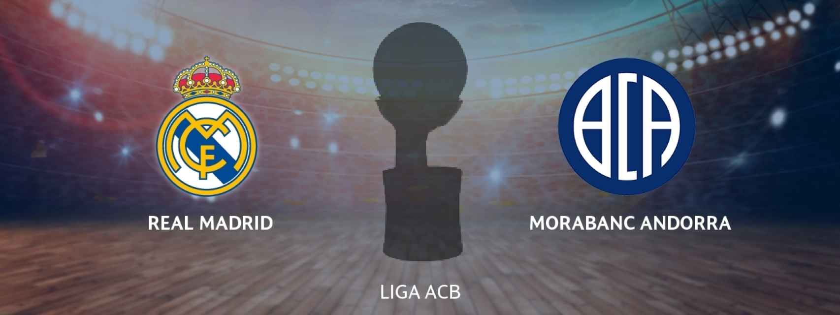 Real Madrid - MoraBanc Andorra