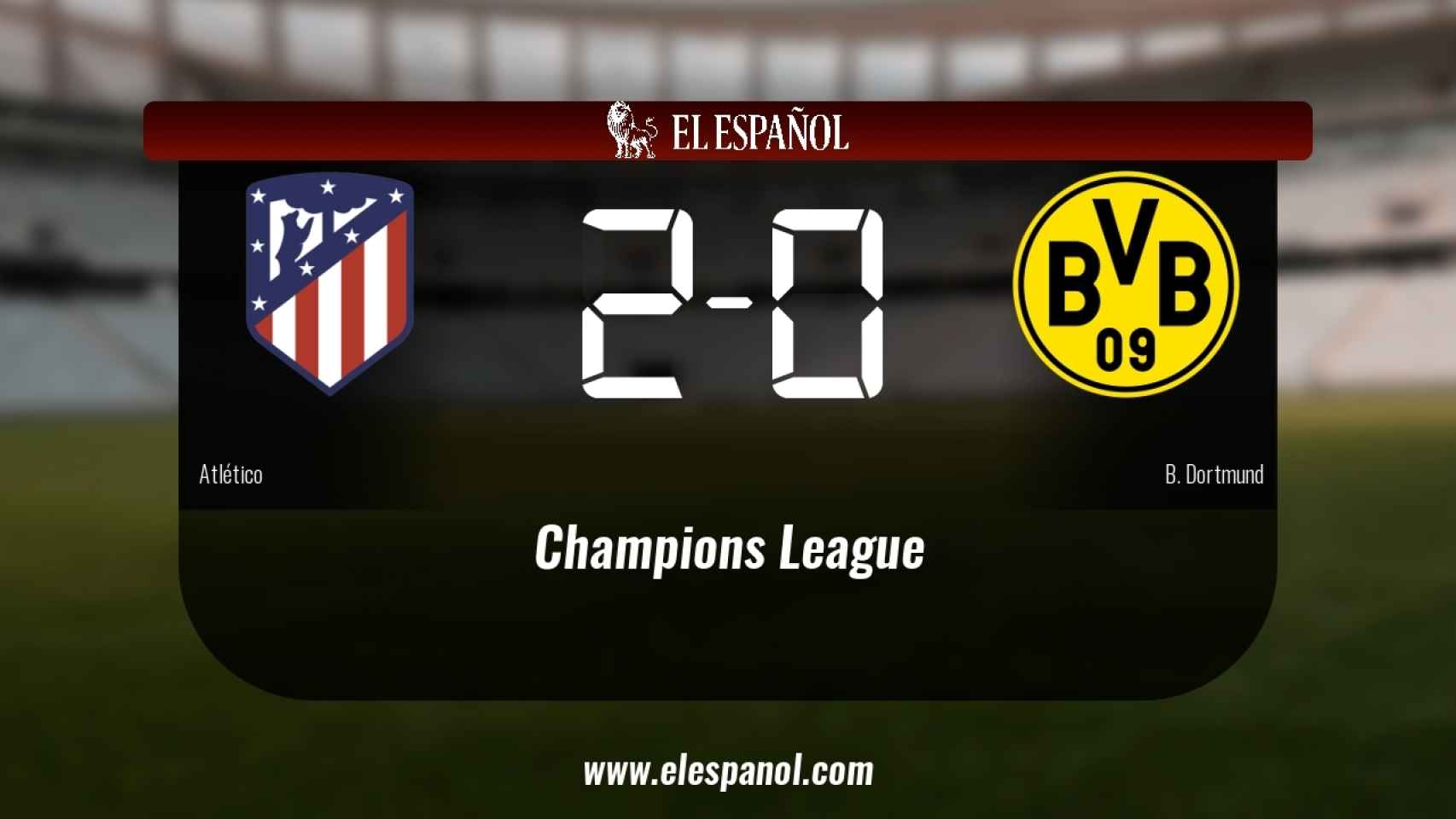 El Atlético de Madrid ganó en su estadio al Borusia de Dortmund
