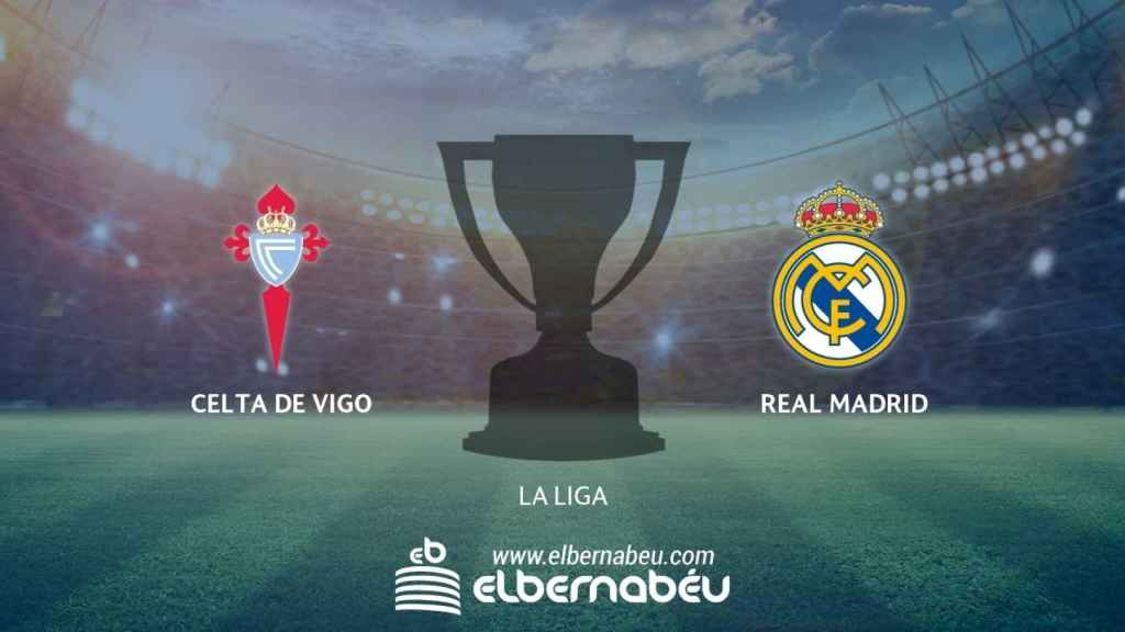 Celta de Vigo - Real Madrid