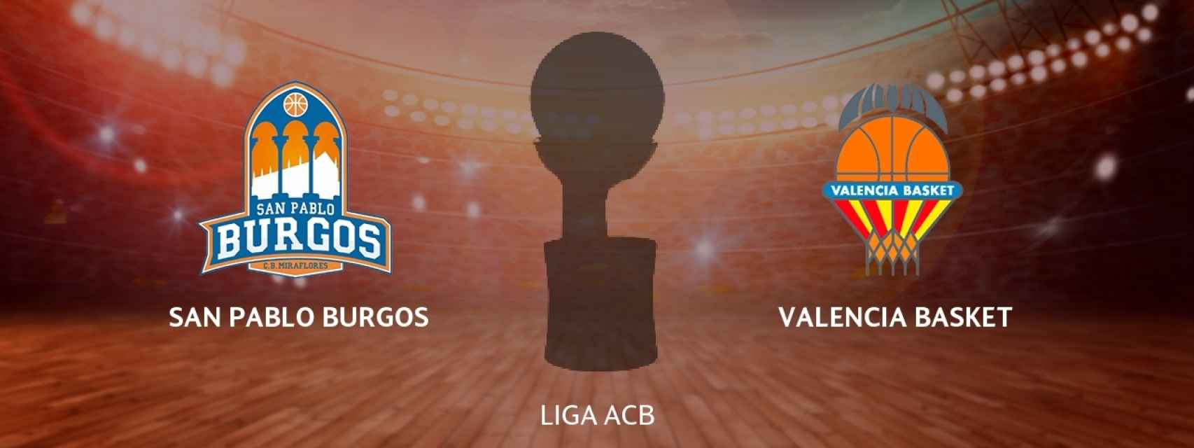 San Pablo Burgos - Valencia Basket