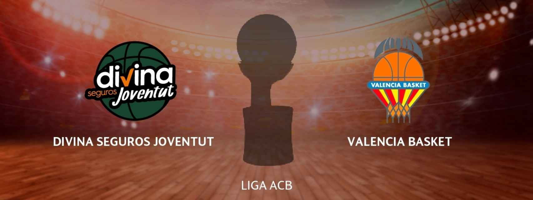 Divina Seguros Joventut - Valencia Basket