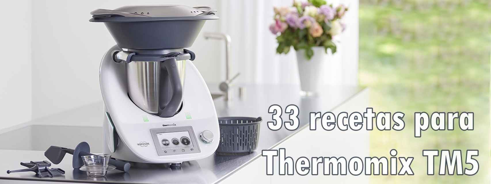 33 recetas para estrenar la Thermomix TM5