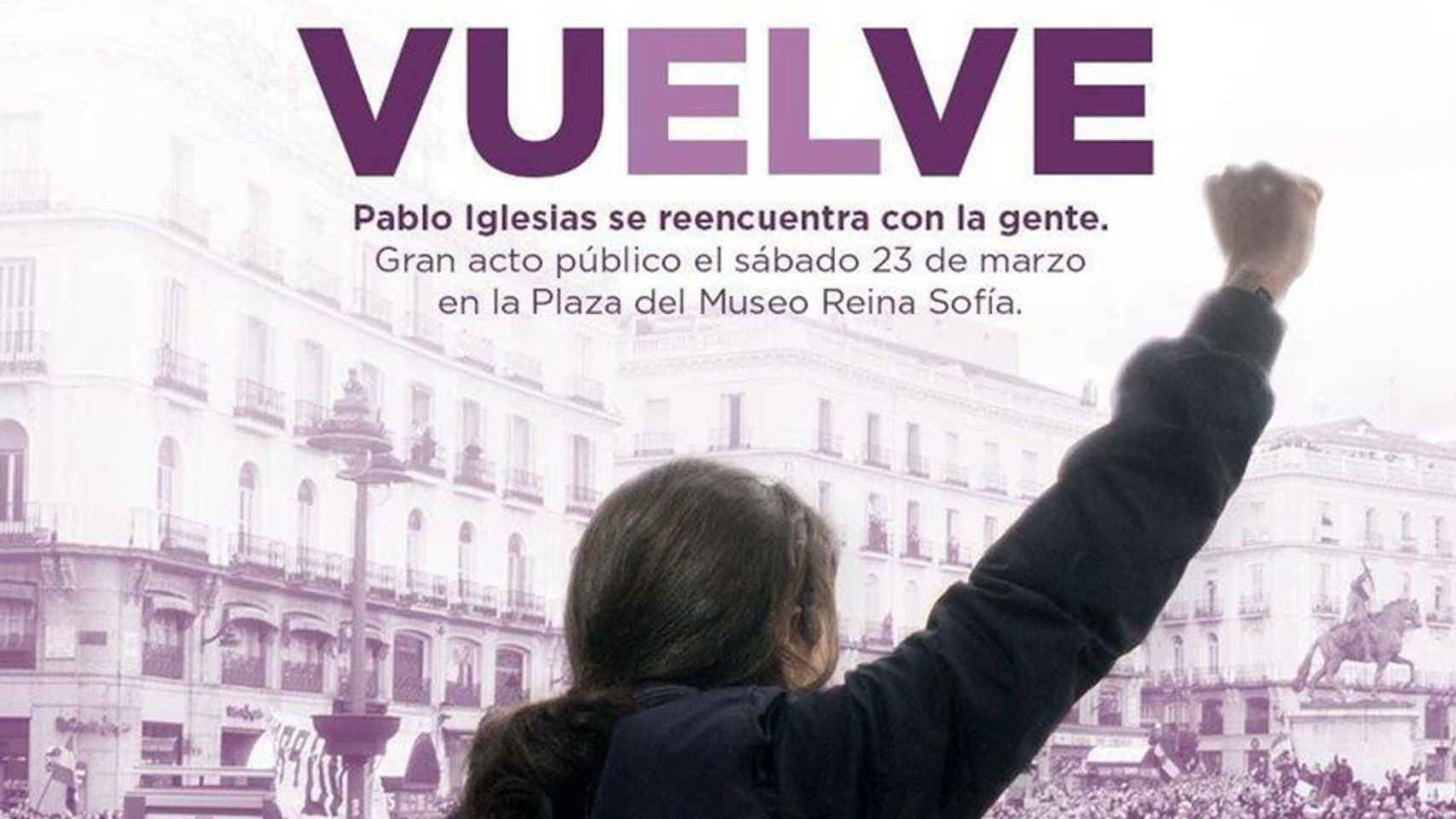 Cartel difundido por 'Podemos' para la vuelta de Pablo Iglesias.