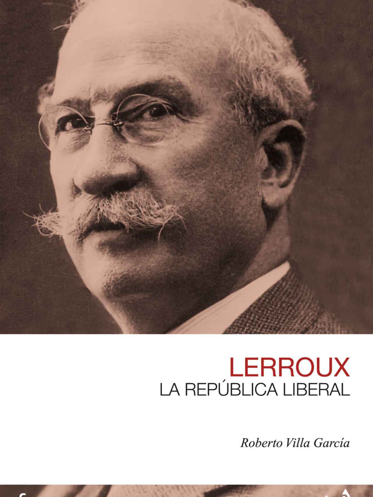 Portada de 'Lerroux. La República liberal'.