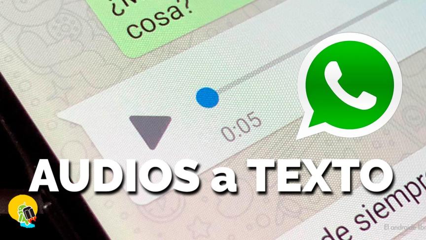 Convierte Los Audios De Whatsapp En Texto Con Esta Aplicación 0030