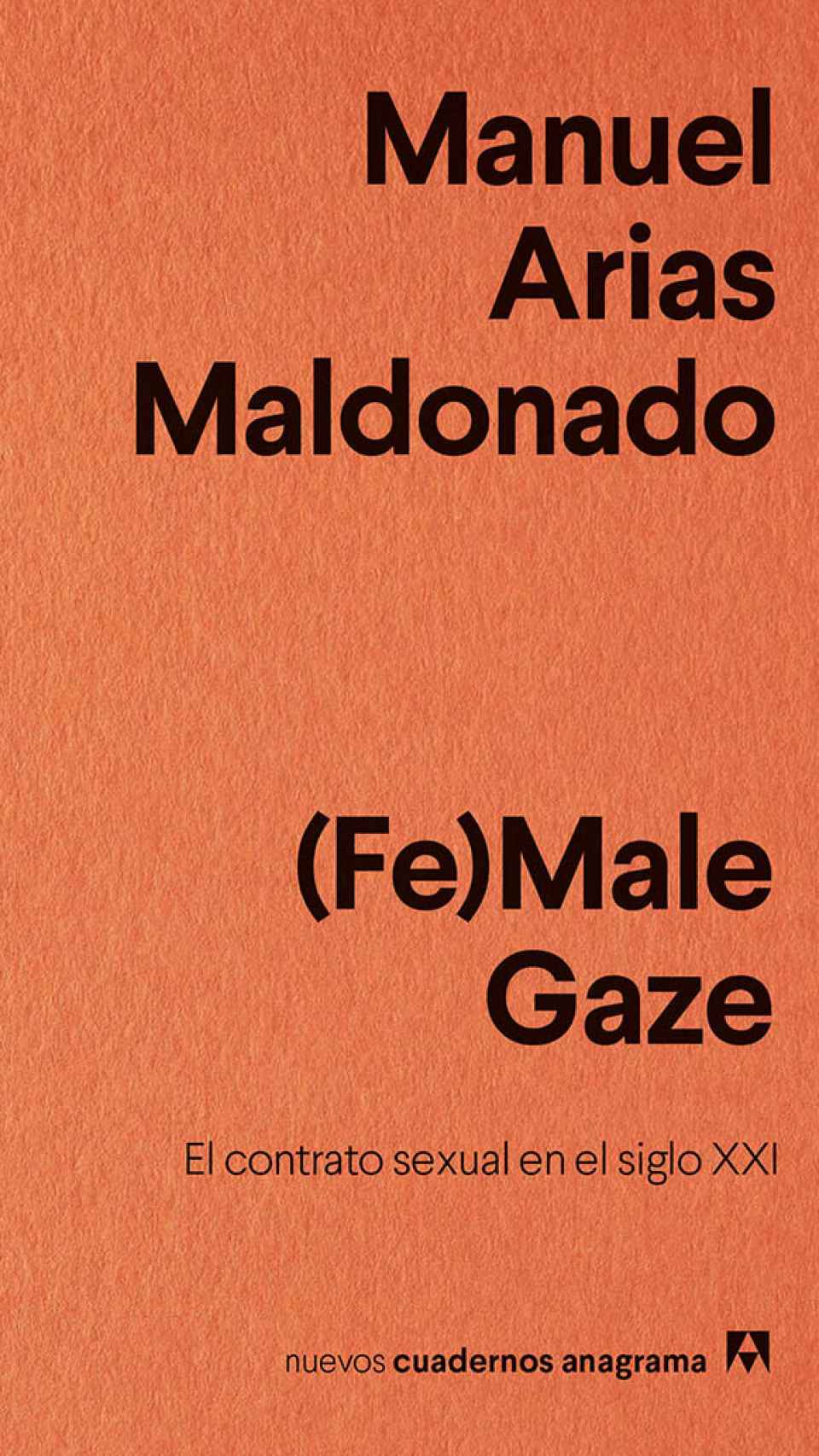 (Fe)Male Gaze. El contrato sexual en el siglo XXI