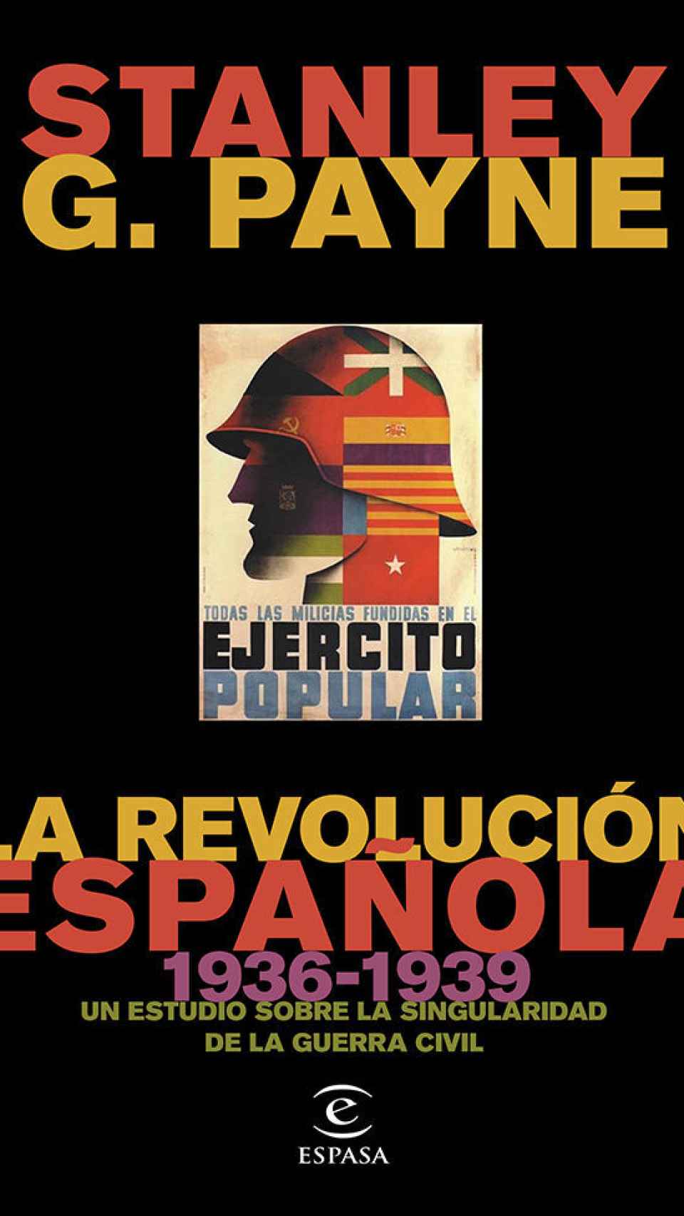 La revolución española (1936-1939). Un estudio sobre la singularidad de la Guerra Civil
