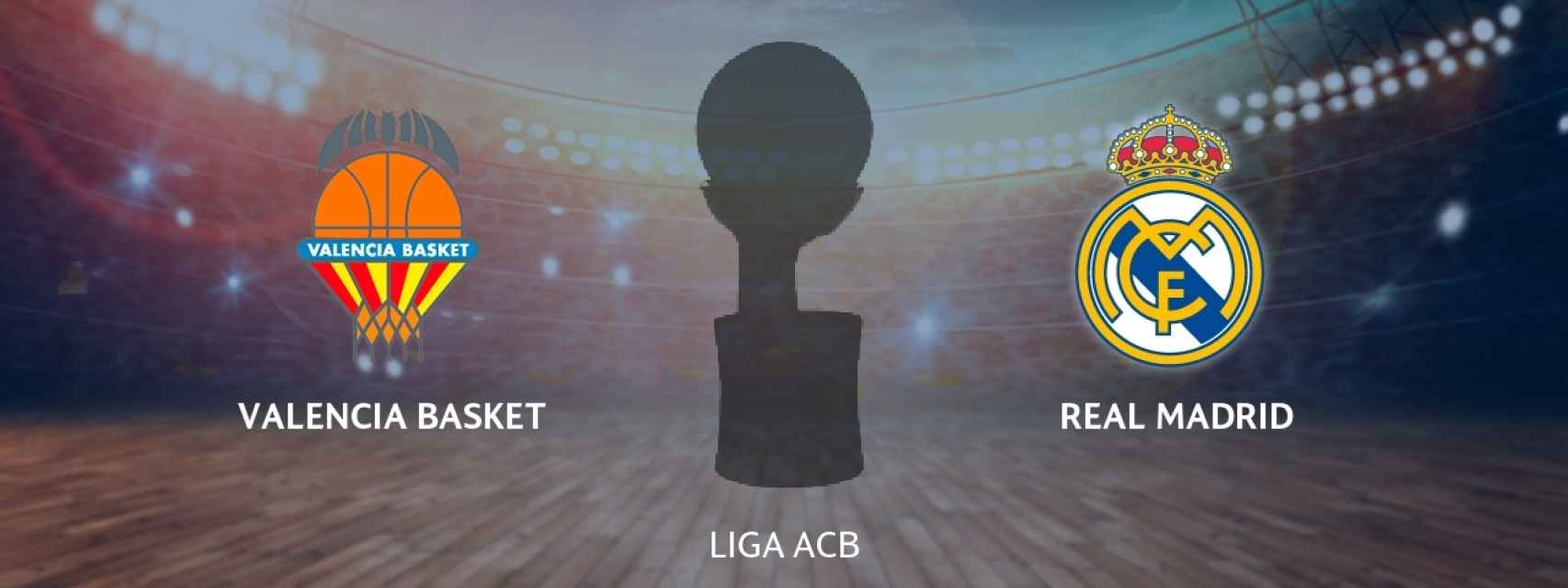 Valencia Basket - Real Madrid