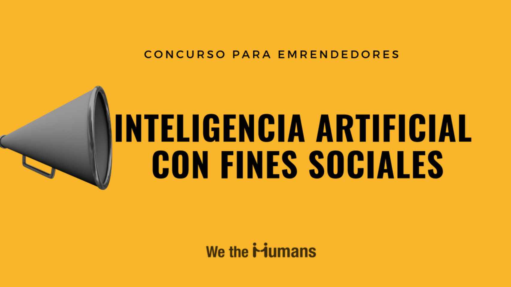 We The Humans busca los mejores proyectos de inteligencia artificial con fines sociales