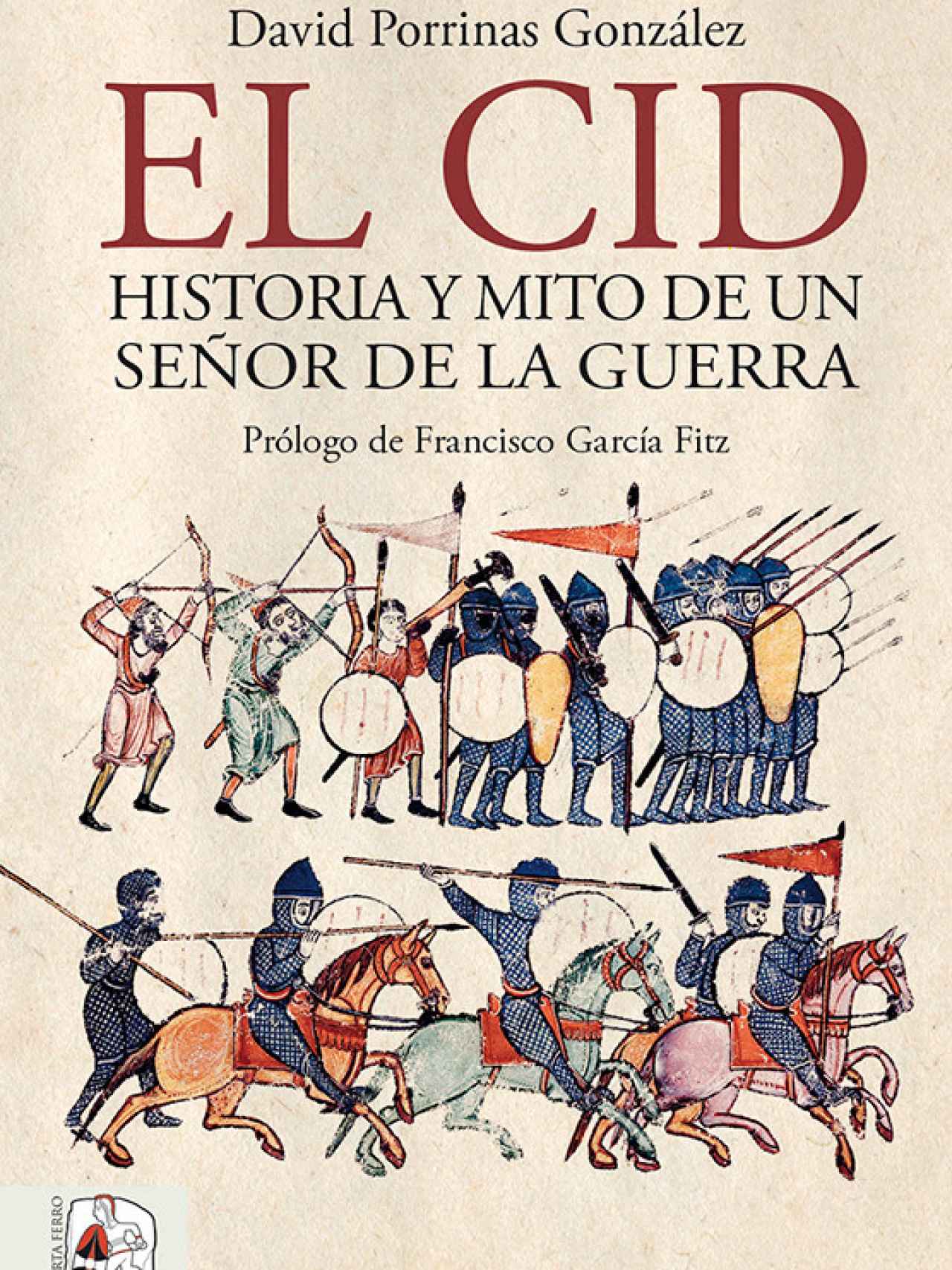 Portada de 'El Cid. Historia y mito de un señor de la guerra'.