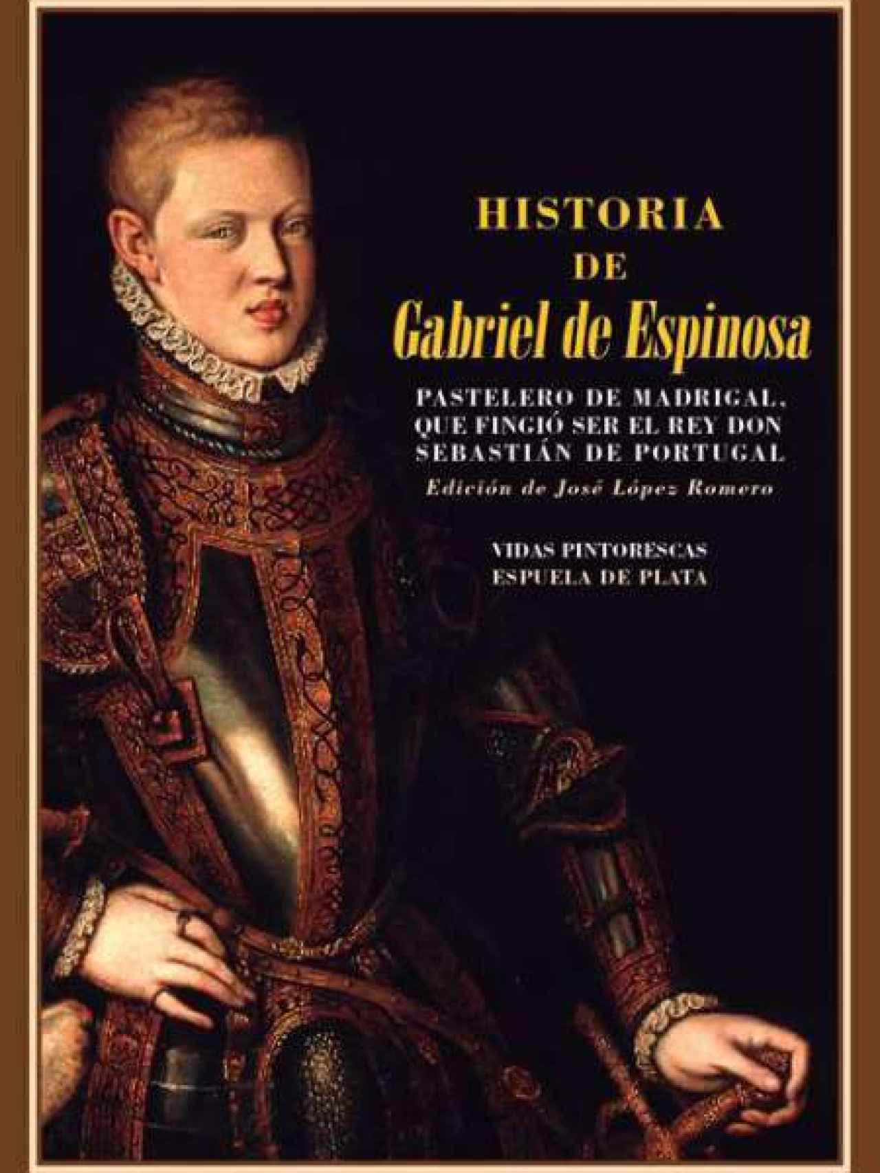 Portada de 'Historia de Gabriel de Espinosa'.