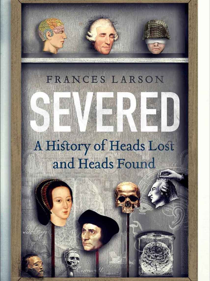 La historia de las cabezas perdidas (y encontradas de nuevo).