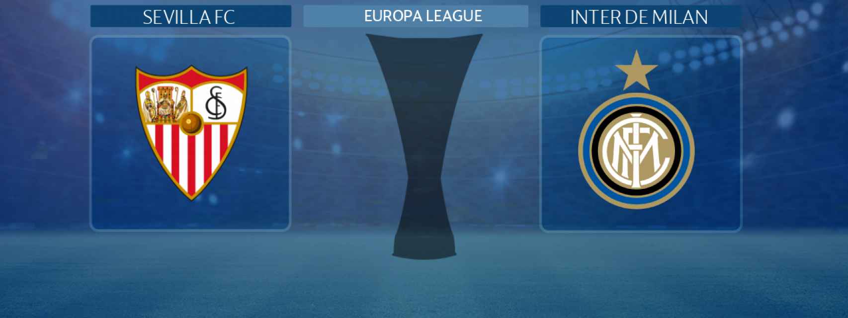 Sevilla FC - Inter de Milan, la final de la Europa League