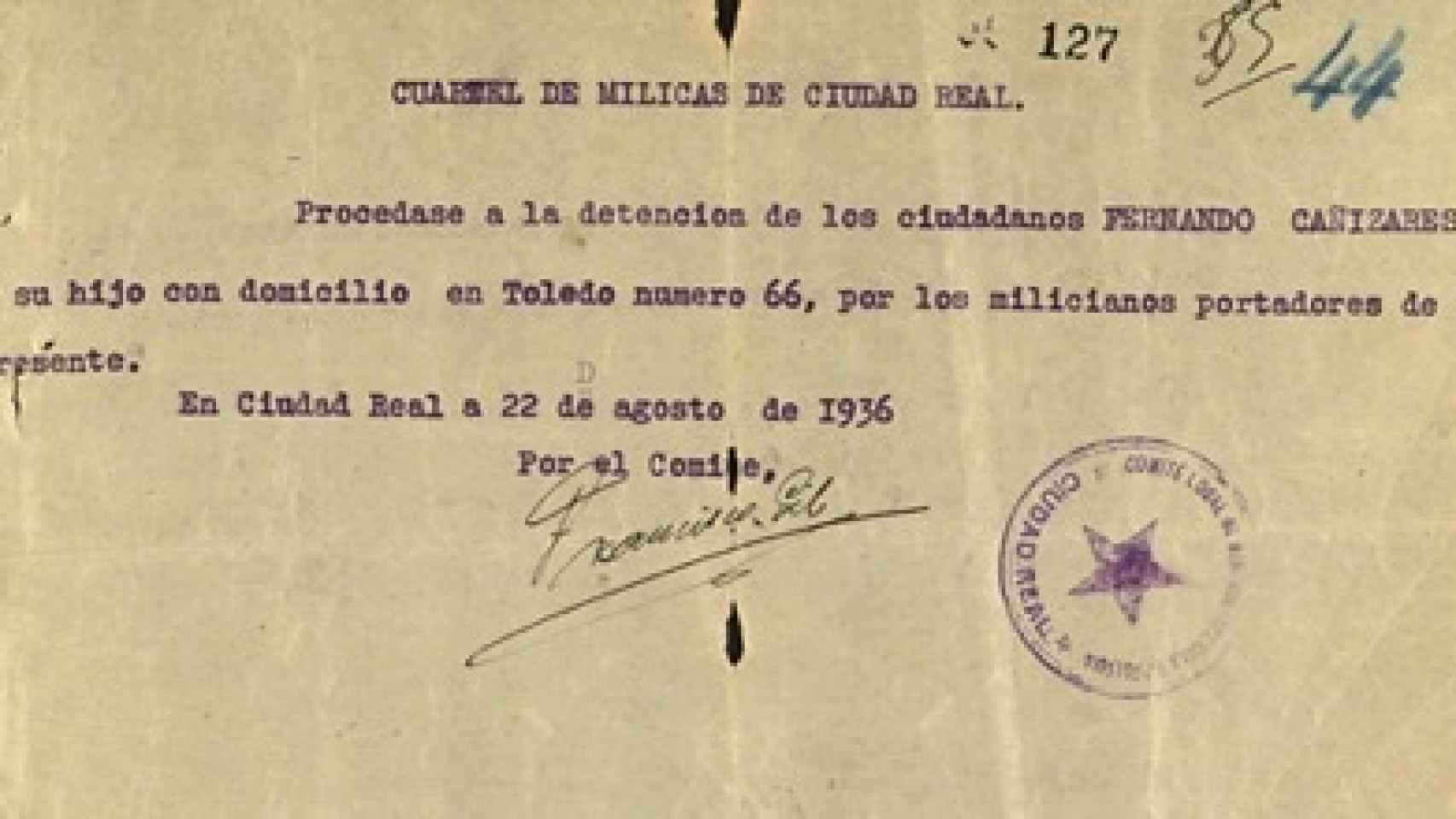 Una orden de detención, emitida por el Cuartel de Milicias de Ciudad Real.