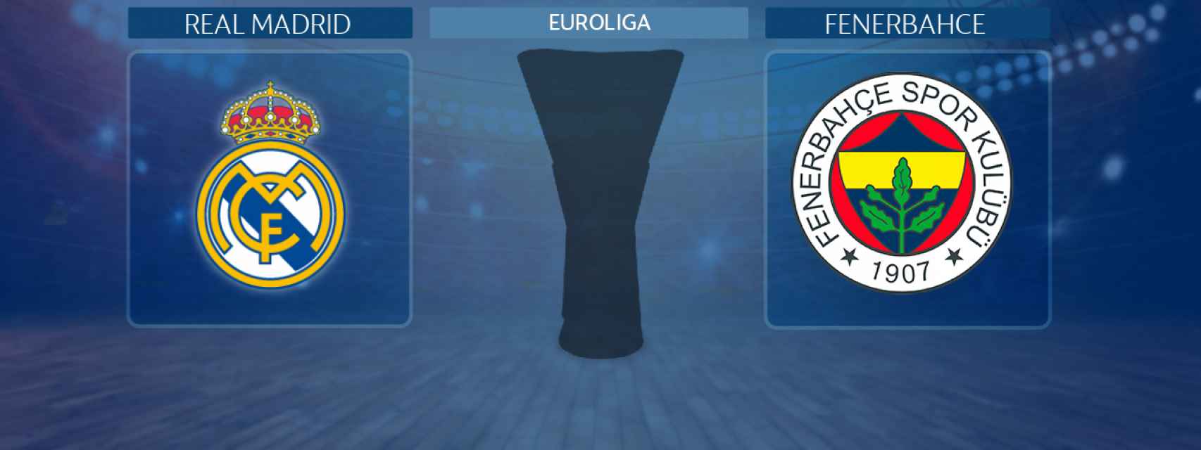 Real Madrid - Fenerbahce,  partido de la Euroliga