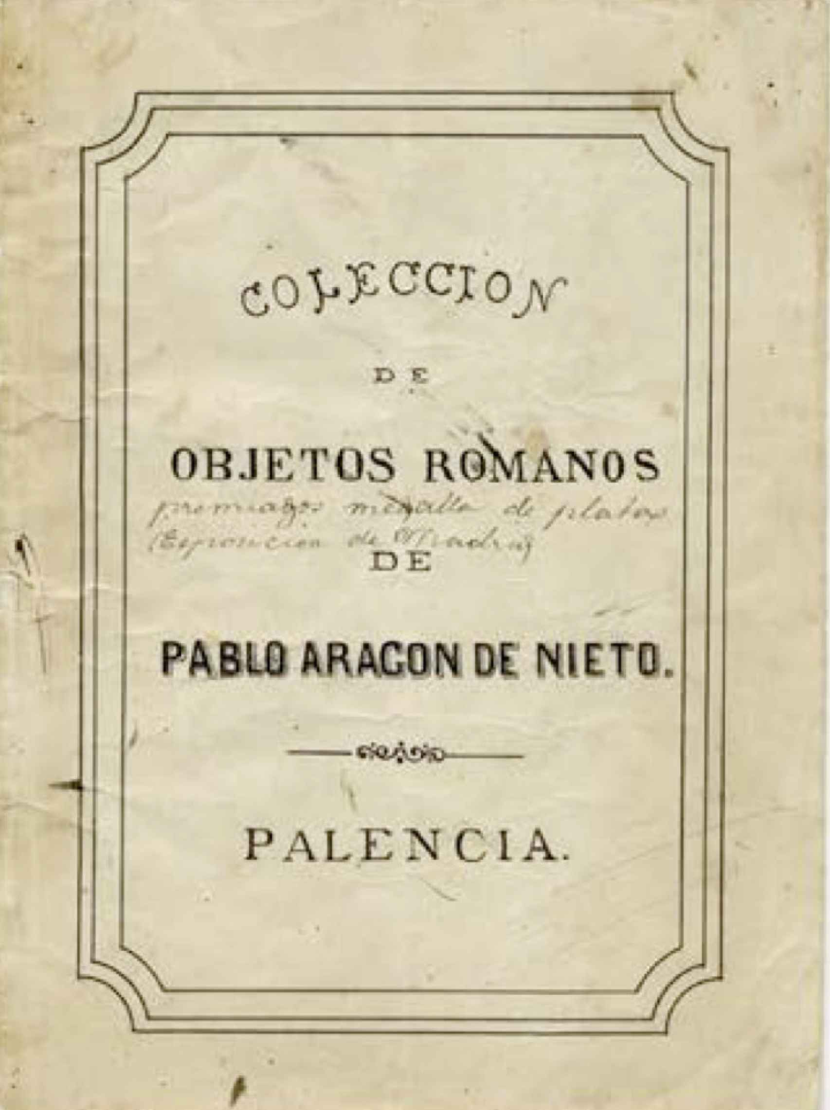 Cubierta y paginas del interior del catálogo presentado por Aragón Nieto a la Exposición de Madrid de 1872