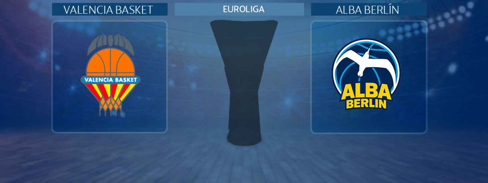 Valencia Basket - Alba Berlín, partido de la Euroliga